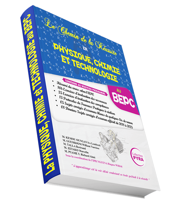 Le Chemin de la Réussite en Physique, Chimie et Technologie au BEPC